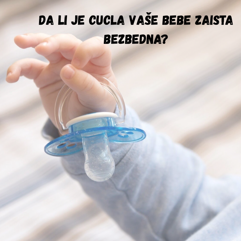 Da li je cucla vase bebe zaista bezbedna?